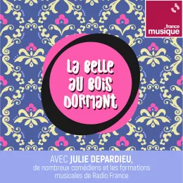 Podcast France Musique Les contes de la maison ronde La belle au bois dormant